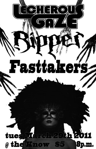 3/29/11 LecherousGaze/Ripper/Fasttakers