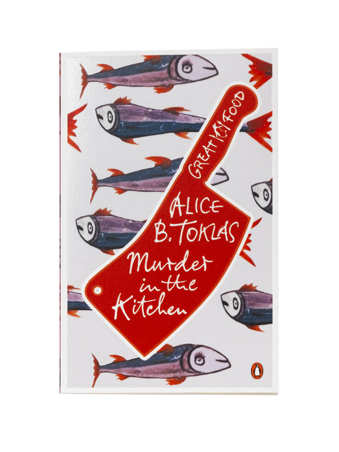 Murder in the Kitchen by Alice B. Toklas