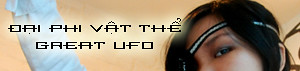 Đại Phi Vật Thể – great UFO