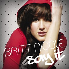 Britt Nicole -- Say It (2007)