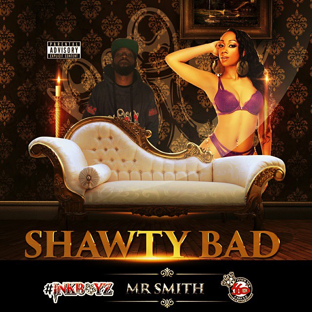 #INCR Mr.Smith single (Shawty Bad) produced by Slim Junior is coming to CD & Streaming stores ITunes, Tidal, & Google music just to name a few.  also being played on the College DJ circuit, Internet radio & more. Join The Movement I.N.C.R  #INKBOYZ #GWAPS