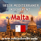 18ter mediterraner Kochevent - MALTA - tobias kocht! - 10.03.2011-10.04.2011