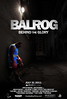 Balrog: Behind the Glory Poster